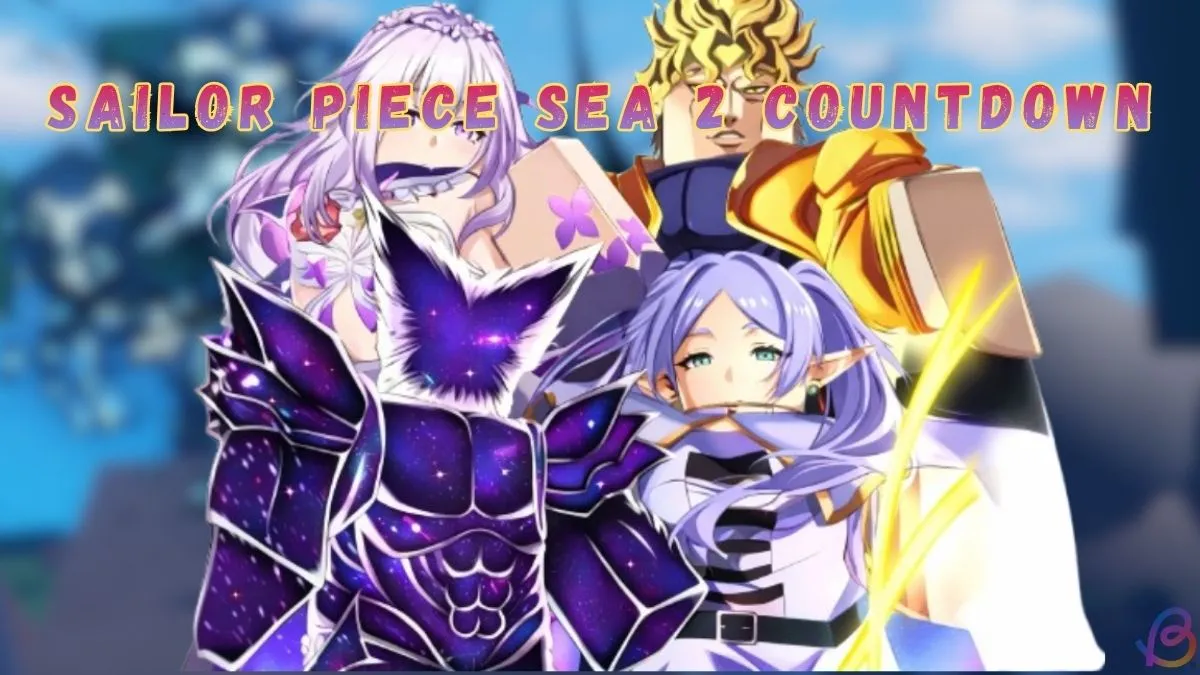 Sailor Piece Sea 2 Güncellemesi İçin Geri Sayım ve Hazırlık Yöntemleri