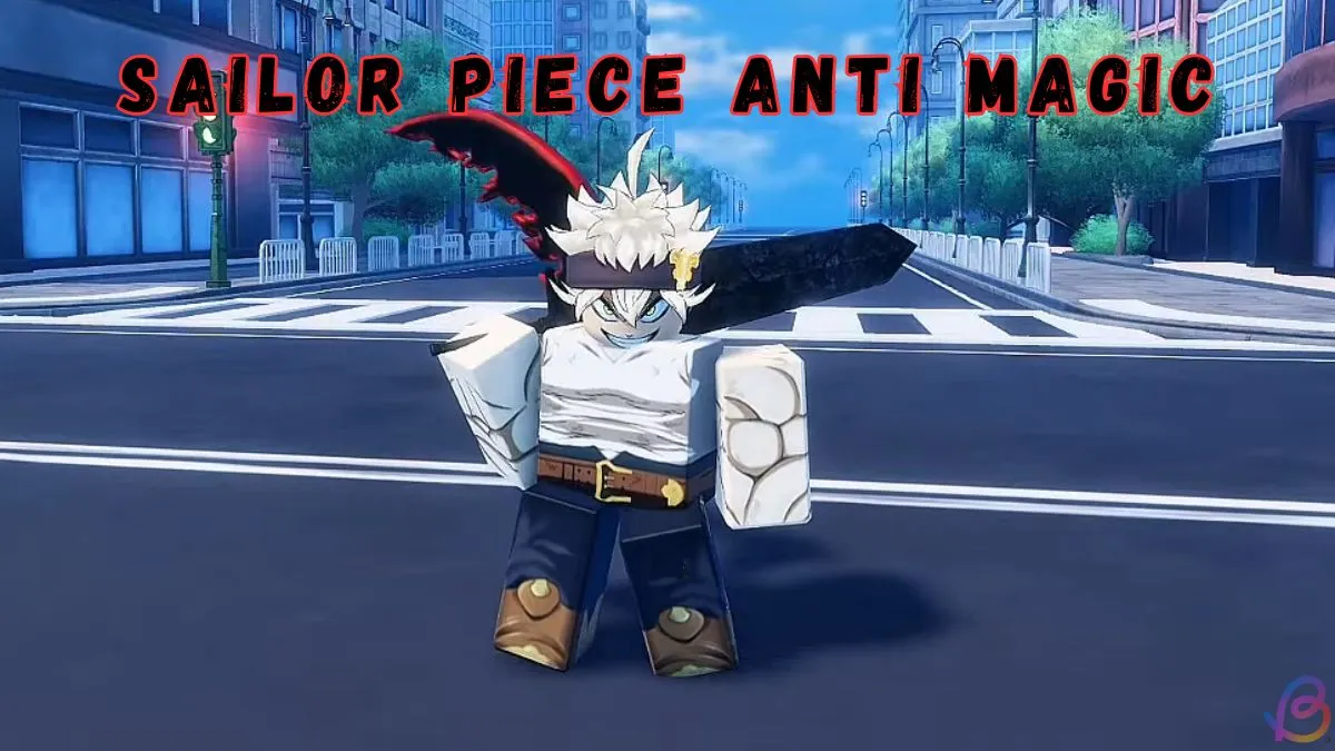 Sailor Piece'de Anti Magic Nasıl Elde Edilir
