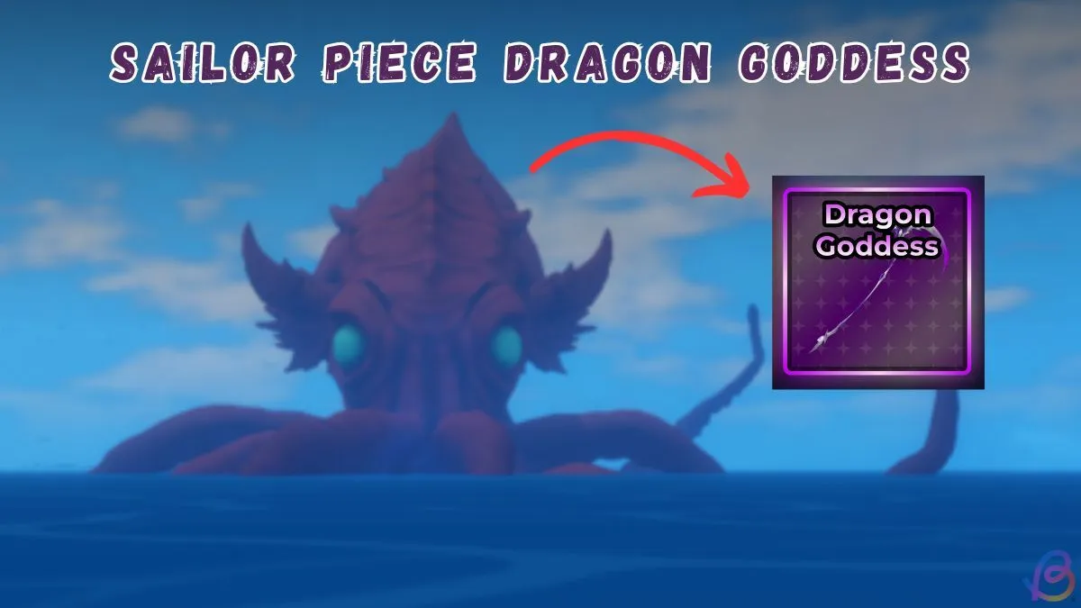 Sailor Piece'de Dragon Goddess Kılıcını Nasıl Elde Edebilirsiniz