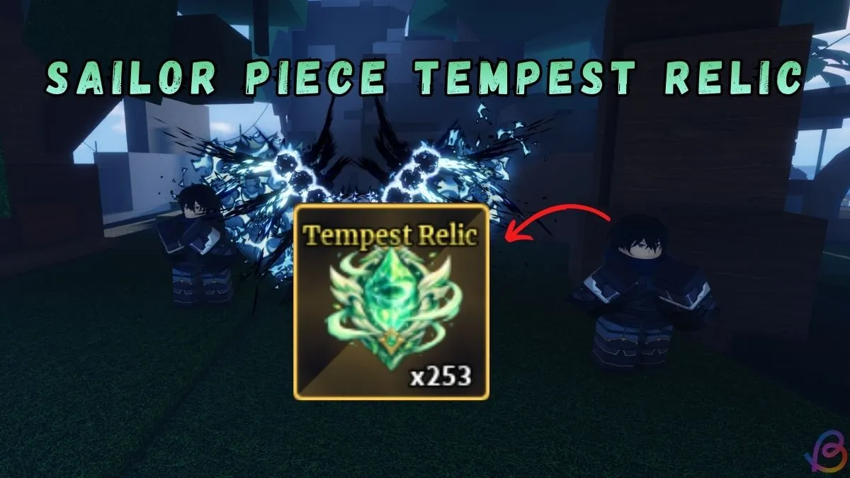 Sailor Piece'de Tempest Relic Nasıl Elde Edilir